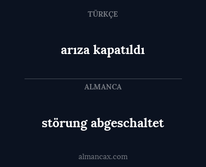 störung abgeschaltet - arıza kapatıldı