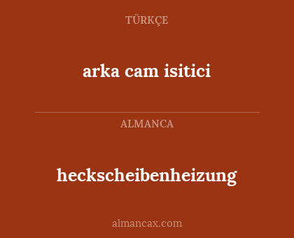 arka cam isitici - heckscheibenheizung