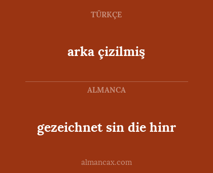 gezeichnet sin die hinr - arka çizilmiş