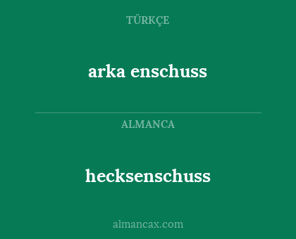 arka enschuss - hecksenschuss