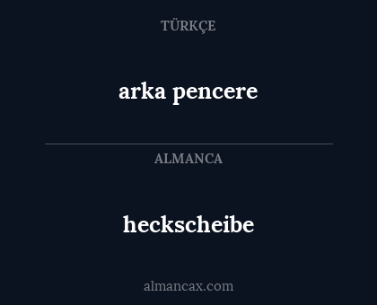 arka pencere - heckscheibe