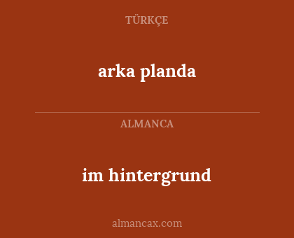arka planda - im hintergrund