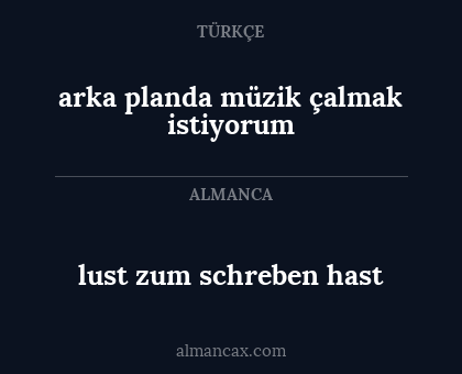 lust zum schreben hast - arka planda müzik çalmak istiyorum