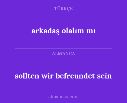 arkadaş olalım mı - sollten wir befreundet sein