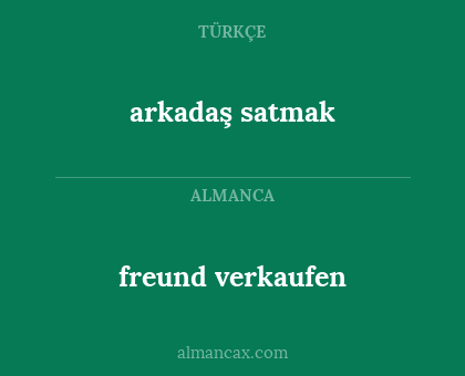 freund verkaufen - arkadaş satmak