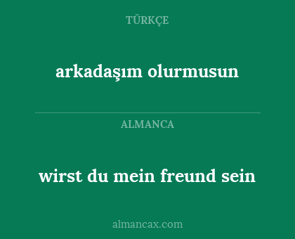 wirst du mein freund sein - arkadaşım olurmusun