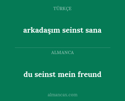 du seinst mein freund - arkadaşım seinst sana