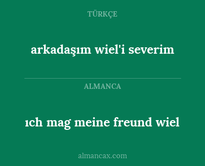 arkadaşım wiel'i severim - ıch mag meine freund wiel