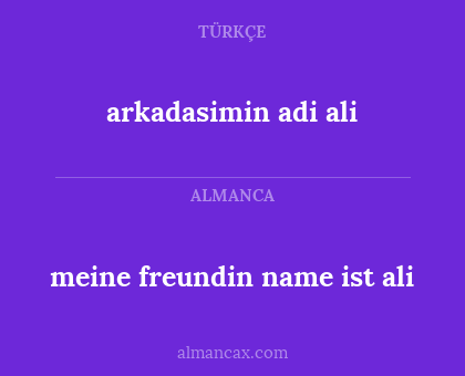 arkadasimin adi ali - meine freundin name ist ali
