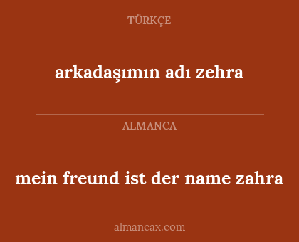 arkadaşımın adı zehra - mein freund ist der name zahra