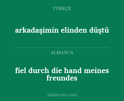 fiel durch die hand meines freundes - arkadaşimin elinden düştü