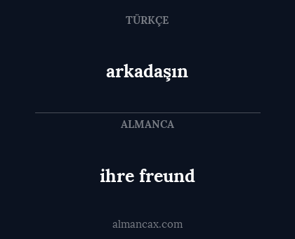 ihre freund - arkadaşın