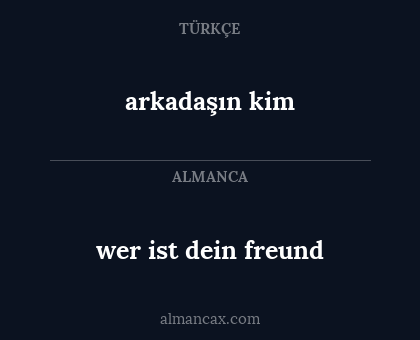 arkadaşın kim - wer ist dein freund