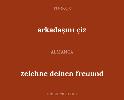 arkadaşını çiz - zeichne deinen freuund