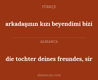 die tochter deines freundes, sir - arkadaşının kızı beyendimi bizi