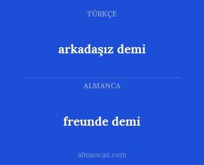 freunde demi - arkadaşız demi