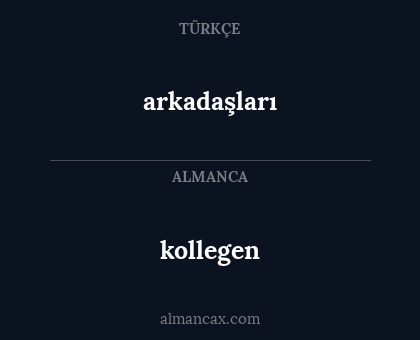 kollegen - arkadaşları