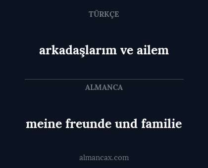 arkadaşlarım ve ailem - meine freunde und familie