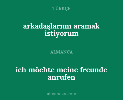 ich möchte meine freunde anrufen - arkadaşlarımı aramak istiyorum