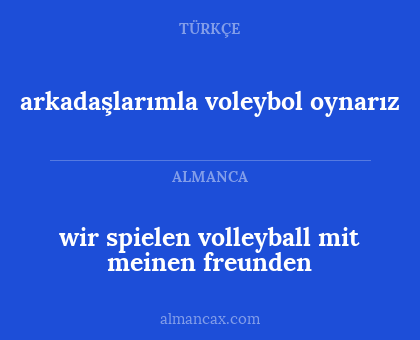 arkadaşlarımla voleybol oynarız - wir spielen volleyball mit meinen freunden