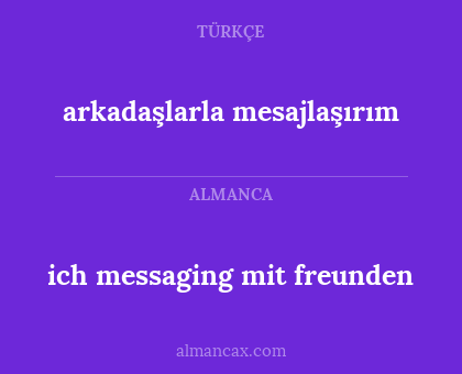 ich messaging mit freunden - arkadaşlarla mesajlaşırım