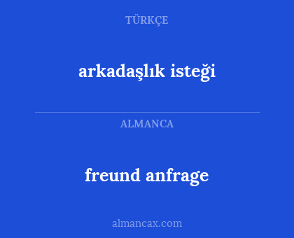 freund anfrage - arkadaşlık isteği