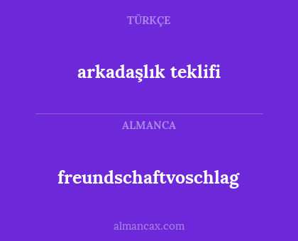 freundschaftvoschlag - arkadaşlık teklifi
