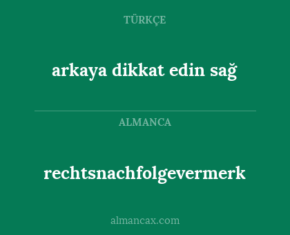 arkaya dikkat edin sağ - rechtsnachfolgevermerk