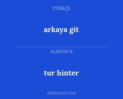 tur hinter - arkaya git