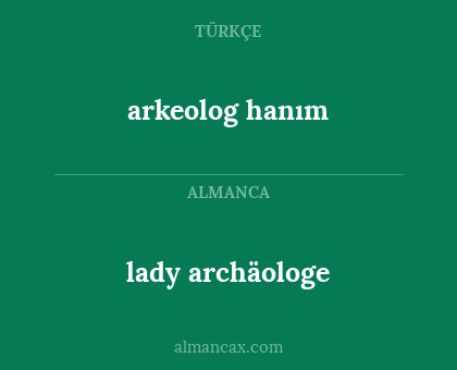 lady archäologe - arkeolog hanım