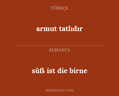 armut tatlıdır - süß ist die birne