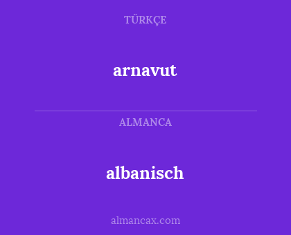 albanisch - arnavut