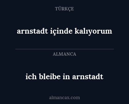 ich bleibe in arnstadt - arnstadt içinde kalıyorum