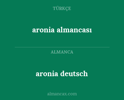 aronia deutsch - aronia almancası