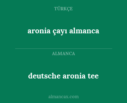 deutsche aronia tee - aronia çayı almanca