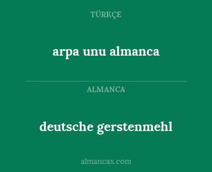 arpa unu almanca - deutsche gerstenmehl