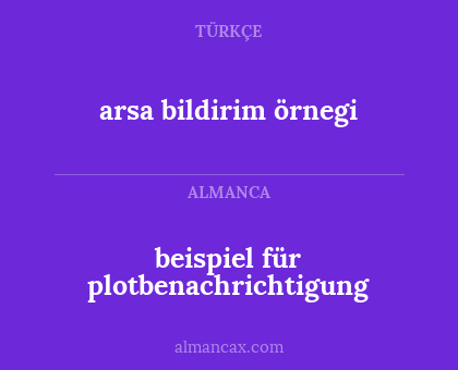 arsa bildirim örnegi - beispiel für plotbenachrichtigung