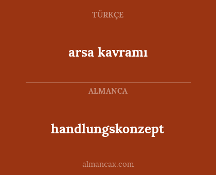 arsa kavramı - handlungskonzept