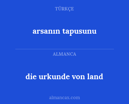 die urkunde von land - arsanın tapusunu