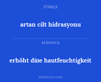 erhöht di̇e hautfeuchtigkeit - artan cilt hidrasyonu