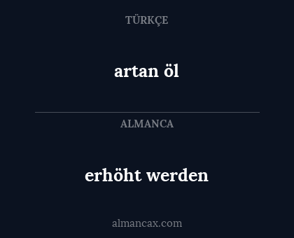 artan öl - erhöht werden