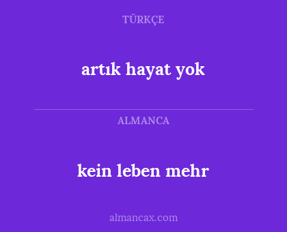 artık hayat yok - kein leben mehr