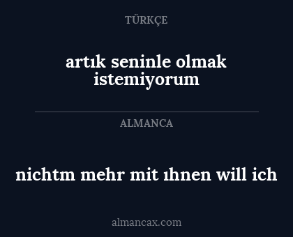artık seninle olmak istemiyorum - nichtm mehr mit ıhnen will ich