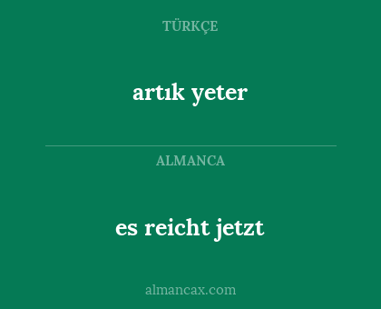 artık yeter - es reicht jetzt