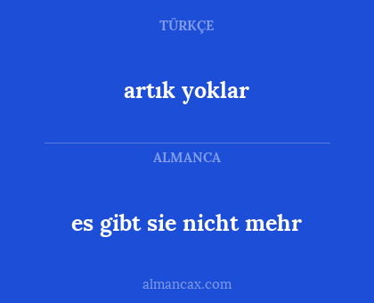 artık yoklar - es gibt sie nicht mehr