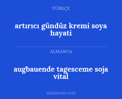 artırıcı gündüz kremi soya hayati - augbauende tagesceme soja vital