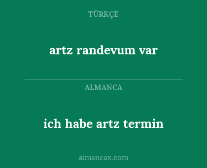 ich habe artz termin - artz randevum var
