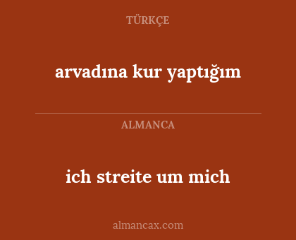 arvadına kur yaptığım - ich streite um mich