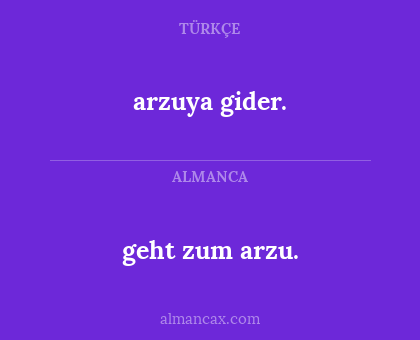 geht zum arzu. - arzuya gider.