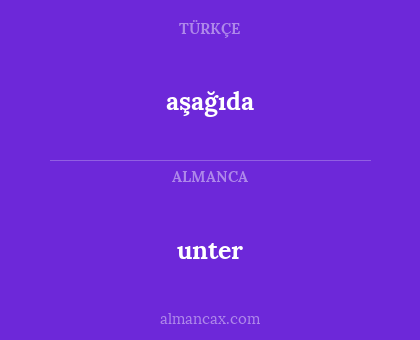 aşağıda - unter